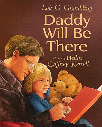 Beispielbild fr Daddy Will Be There zum Verkauf von Better World Books