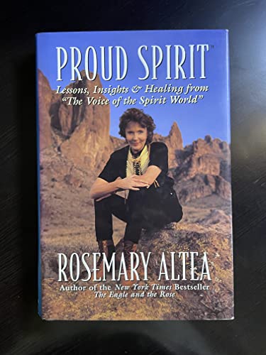 Stock image for Proud Spirit: Lessons, Insights & Healing from "the Voice of the Spirit World" for sale by Gilboe Books