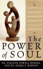 Stock image for The Power of Soul: Pathways To Psychological And Spiritual Growth For African Americans for sale by Wonder Book