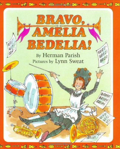 Bravo, Amelia Bedelia! (9780688151553) by Parish, Herman