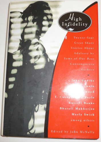 Beispielbild fr High Infidelity: 24 Great Short Stories About Adultery By Some Of Our Best Contemporary Authors zum Verkauf von Wonder Book