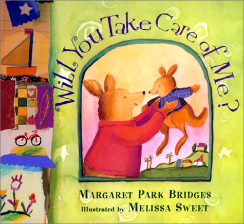 Will You Take Care of Me? (9780688151959) by Bridges, Margaret Park