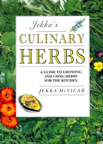Stock image for Jekka's Culinary Herbs: A Guide to Growing and Using Herbs for the Kitchen for sale by HPB-Movies
