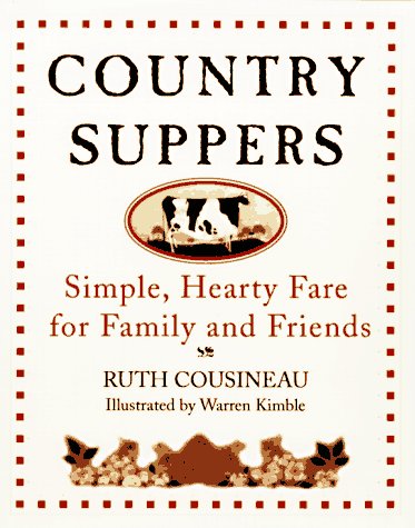 9780688152239: Country Suppers: Simple, Hearty Fare For Family And Friends