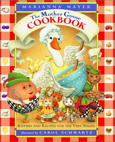 9780688152420: Mother Goose Cookbook: Rhymes and Recipes for the Very Young