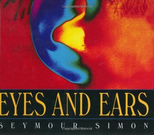 Eyes and Ears (9780688153038) by Simon, Seymour