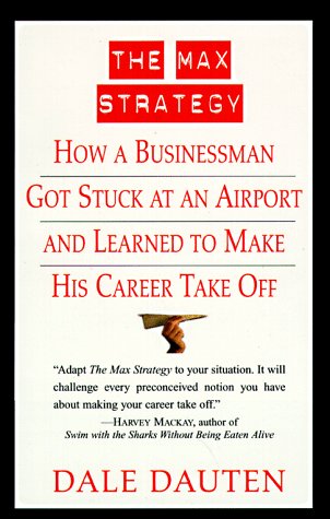 Beispielbild fr The Max Strategy: How a Buisnessman Got Stuck at an Airport. zum Verkauf von ThriftBooks-Dallas