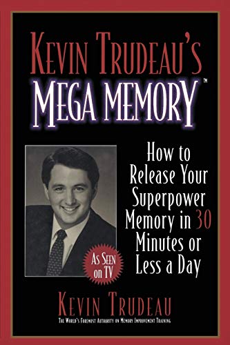 Beispielbild fr Kevin Trudeau's Mega Memory: How to Release Your Superpower Memory in 30 Minutes Or Less a Day zum Verkauf von SecondSale