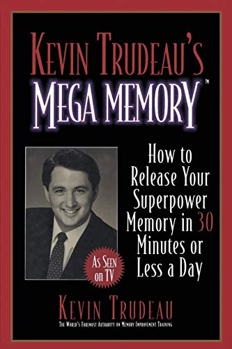 Imagen de archivo de Kevin Trudeau's Mega Memory: How to Release Your Superpower Memory in 30 Minutes Or Less a Day a la venta por SecondSale