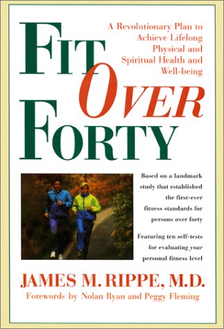 9780688153991: Fit Over Forty: A Revolutionary Plan to Achieve Lifelong Spiritual Health and Well-being