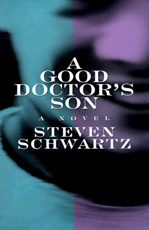 9780688154011: A Good Doctor's Son: A Novel