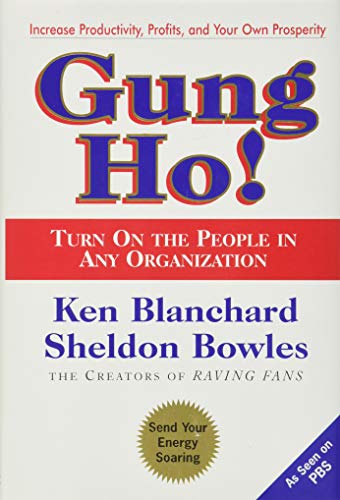Imagen de archivo de Gung Ho! Turn On the People in Any Organization a la venta por Gulf Coast Books