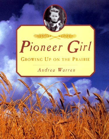 9780688154387: Pioneer Girl: Growing Up on the Prairie