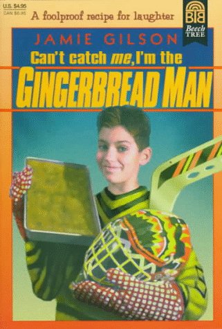 Can't Catch Me, I'm the Gingerbread Man (9780688154882) by Gilson, Jamie