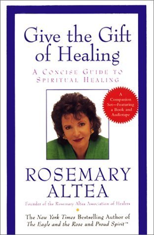 Imagen de archivo de Give the Gift of Healing: A Concise Guide to Spiritual Healing a la venta por Wonder Book