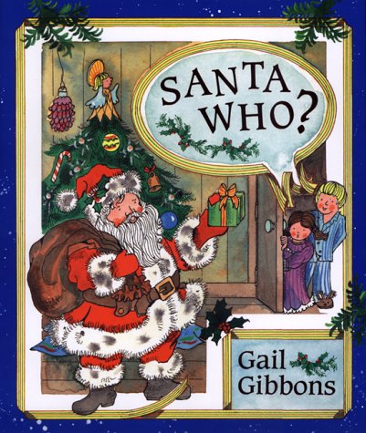 Santa Who? (9780688155292) by Gibbons, Gail
