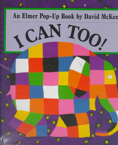 Imagen de archivo de I Can Too: An Elmer Pop-Up Book a la venta por GF Books, Inc.