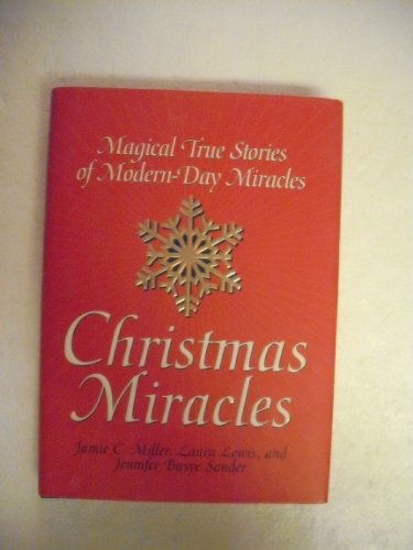 Beispielbild fr Christmas Miracles: Magical True Stories of Modern-Day Miracles zum Verkauf von Wonder Book