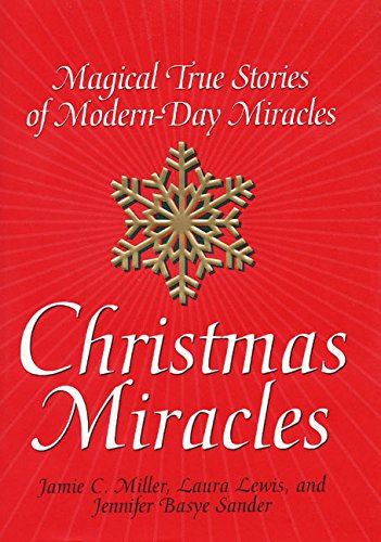 Stock image for Christmas Miracles: Magical True Stories of Modern-Day Miracles for sale by Gulf Coast Books