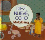 Diez, Nueve, Ocho (Spanish Edition) (9780688155964) by Bang, Molly; Kohen, Clarita