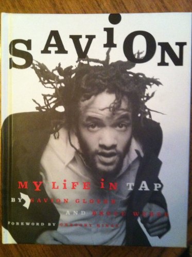 Imagen de archivo de Savion!: My Life in Tap a la venta por SecondSale