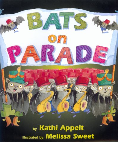 Bats on Parade (9780688156657) by Appelt, Kathi