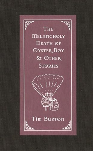 The Melancholy Death of Oyster Boy & Other Stories (9780688156817) by Burton, Tim