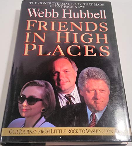 Stock image for Friends in High Places: Our Journey from Little Rock to Washington, D.C. for sale by SecondSale