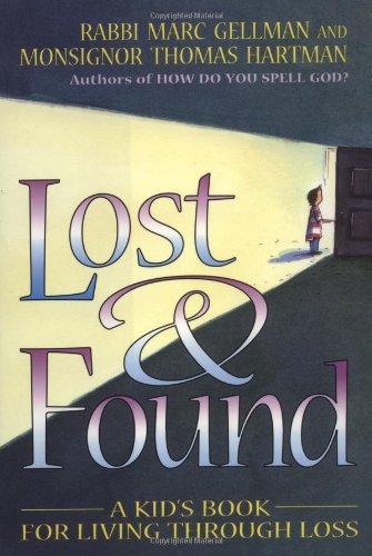Imagen de archivo de Lost and Found: A Kid's Book for Living Through Loss a la venta por Henry E. Lehrich