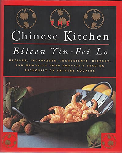 9780688158262: The Chinese Kitchen: Recipes, Techniques, Ingredients, History, And Memories From America's Leading Authority On Chinese Cooking