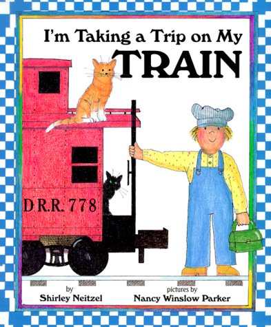 Stock image for I'm Taking a Trip on My Train for sale by Better World Books