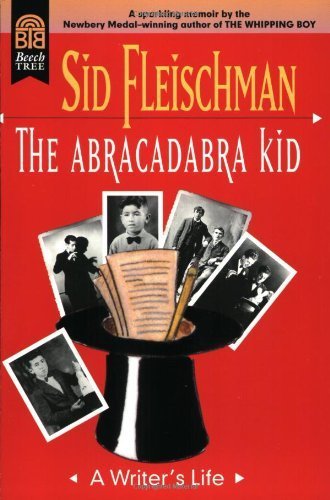 The Abracadabra Kid: A Writer's Life (9780688158552) by Fleischman, Sid