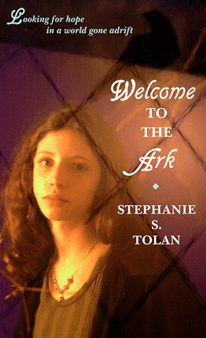 Welcome to the Ark (9780688158613) by Stephanie S. Tolan