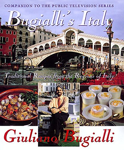 Bugialli's Italy: Traditional Recipes From The Regions Of Italy