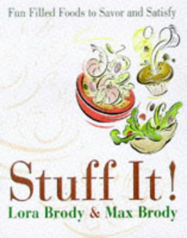 Beispielbild fr Stuff It! : Fun Filled Foods to Savor and Satisfy zum Verkauf von Better World Books