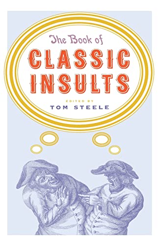 Beispielbild fr The Book of Classic Insults zum Verkauf von Robinson Street Books, IOBA