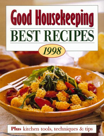 Beispielbild fr Good Housekeeping Best Recipes 1998: Plus Kitchen Tools, Techniques & Tips zum Verkauf von SecondSale