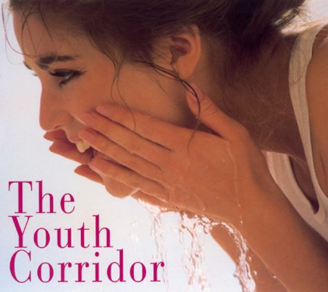 Imagen de archivo de The Youth Corridor: A Renowned Plastic Surgeon's Revolutionary Program for Maintenance, Rejuvenation and Timeless Beauty a la venta por The Yard Sale Store