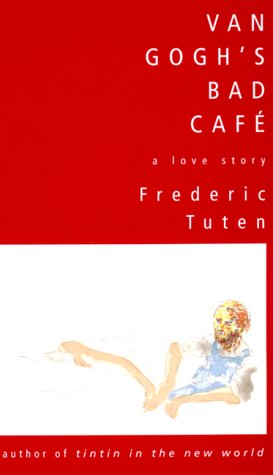 Beispielbild fr Van Gogh's Bad Cafe: A Love Story zum Verkauf von ThriftBooks-Atlanta