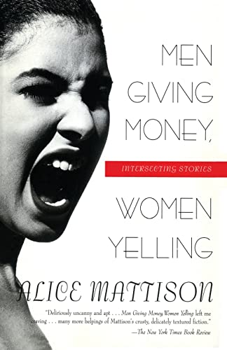 Beispielbild fr Men Giving Money, Women Yelling: Intersecting Stories zum Verkauf von Wonder Book