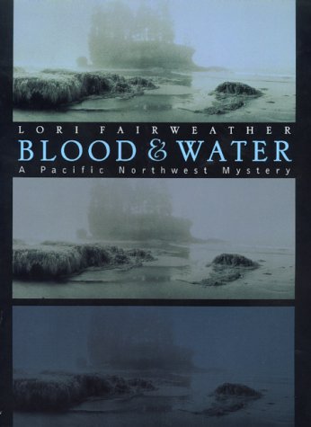 Beispielbild fr Blood and Water : A Pacific Northwest Mystery zum Verkauf von Better World Books