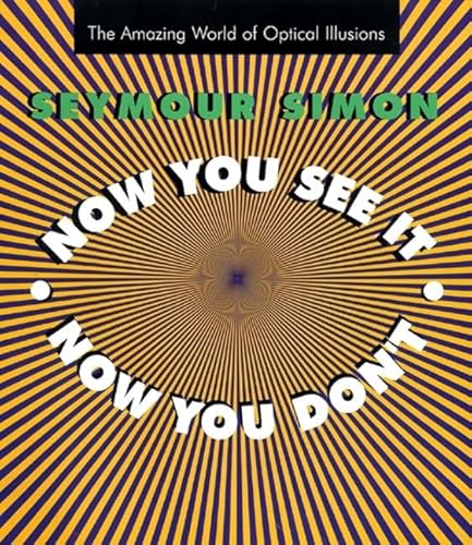 9780688161521: Now You See It, Now You Don't: The Amazing World of Optical Illusions