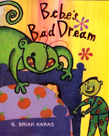 Bebe's Bad Dream (9780688161835) by Karas, G. Brian