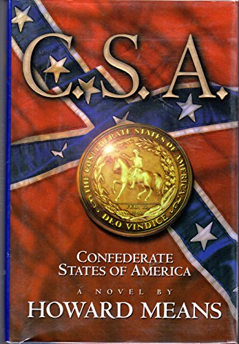 Stock image for C.S.a - Confederate States of America: A Novel for sale by Martin Nevers- used & rare books