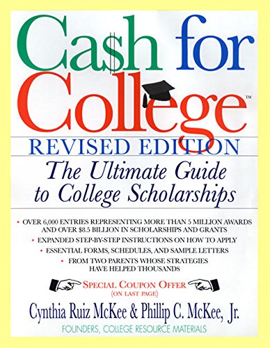 Stock image for Cash For College, Rev. Ed.: The Ultimate Guide To College Scholarships for sale by Wonder Book