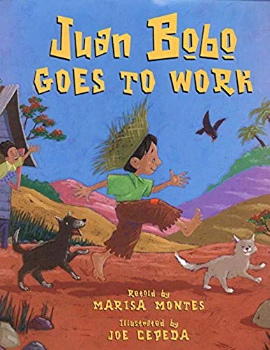 Juan Bobo Goes to Work: A Puerto Rican Folk Tale (9780688162337) by Montes, Marisa