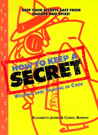 Beispielbild fr How to Keep a Secret: Writing and Talking in Code zum Verkauf von SecondSale