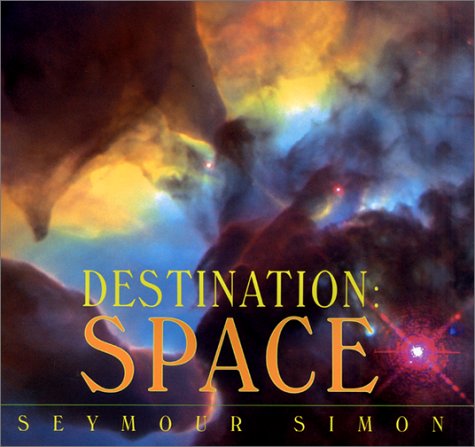 Destination: Space (9780688162900) by Simon, Seymour