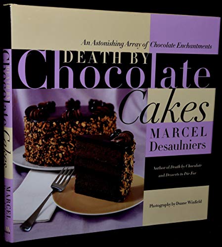 Beispielbild fr Death by Chocolate Cakes: An Astonishing Array of Chocolate Enchantments zum Verkauf von Your Online Bookstore