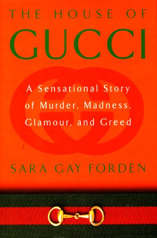 Beispielbild fr The House of Gucci: A Sensational Story of Murder, Madness, Glamour, and Greed zum Verkauf von ThriftBooks-Dallas